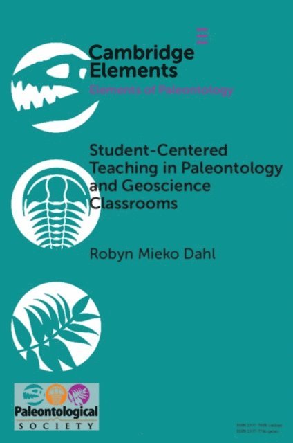 Robyn Mieko Dahl - Student-Centered Teaching in Paleontology and Geoscience Classrooms, E-bok