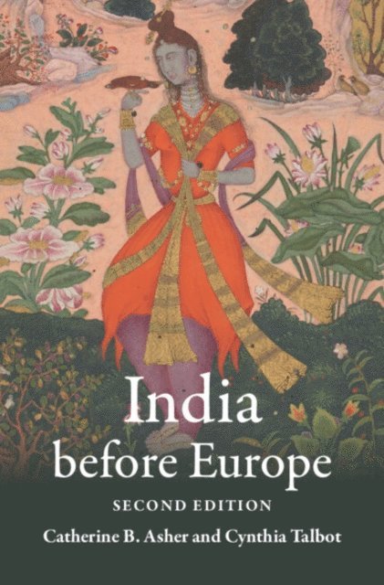 Cynthia Talbot, Catherine B. Asher - India before Europe, E-bok