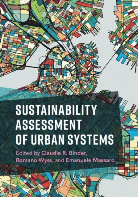 Emanuele Massaro, Romano Wyss, Claudia R. Binder - Sustainability Assessment of Urban Systems, E-bok