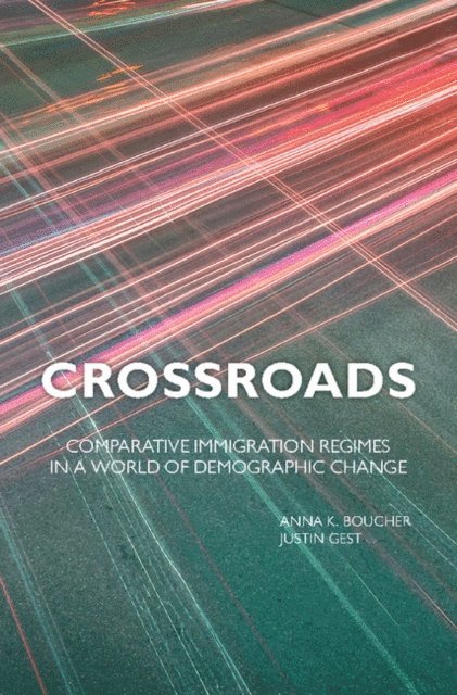 Justin Gest, Anna K. Boucher - Crossroads, E-bok