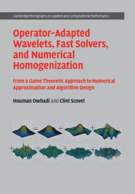 Clint Scovel, Houman Owhadi - Operator-Adapted Wavelets, Fast Solvers, and Numerical Homogenization, E-bok
