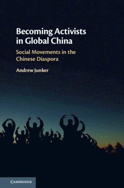 Andrew Junker - Becoming Activists in Global China, E-bok