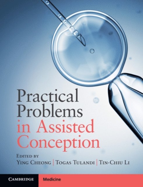 Tin-Chiu Li, Togas Tulandi, Ying Cheong - Practical Problems in Assisted Conception, E-bok