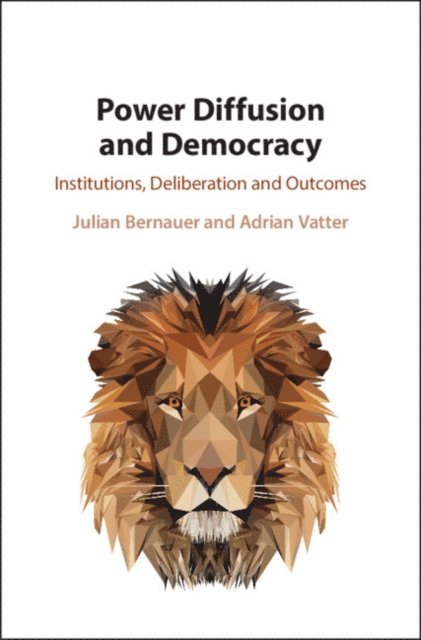 Adrian Vatter, Julian Bernauer - Power Diffusion and Democracy, E-bok