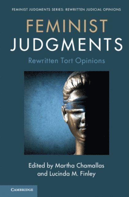 Lucinda M. Finley, Martha Chamallas - Feminist Judgments: Rewritten Tort Opinions, E-bok
