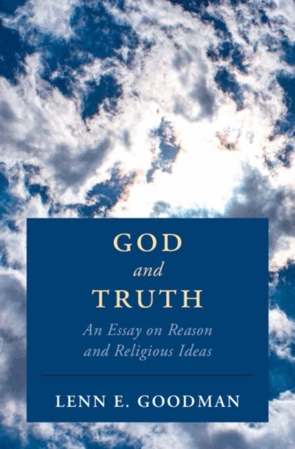 Lenn E. Goodman - God and Truth, E-bok