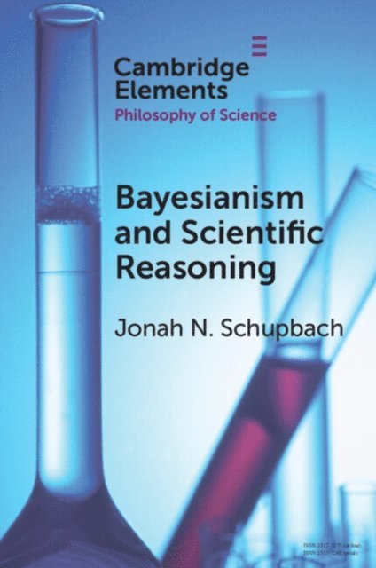 Jonah N. Schupbach - Bayesianism and Scientific Reasoning, E-bok