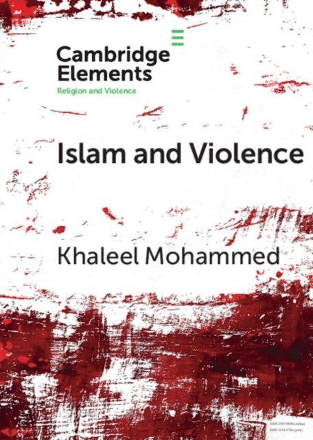Khaleel Mohammed - Islam and Violence, E-bok