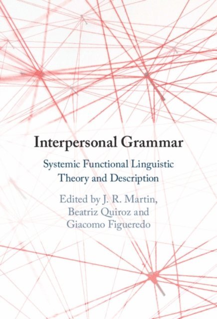 Giacomo Figueredo, Beatriz Quiroz, J. R. Martin - Interpersonal Grammar, E-bok
