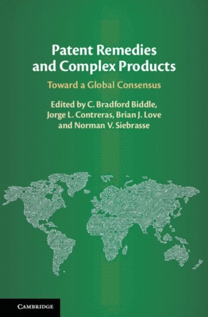 Norman V. Siebrasse, Brian J. Love, Jorge L. Contreras, C. Bradford Biddle - Patent Remedies and Complex Products, E-bok