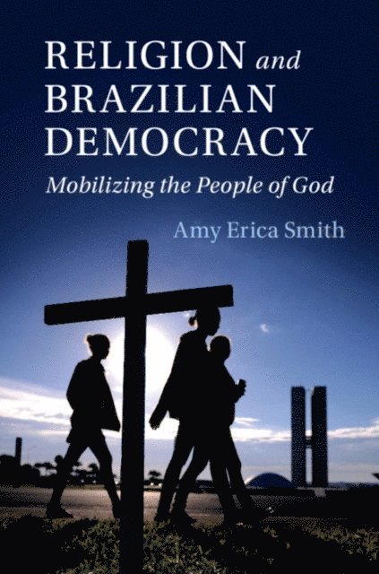 Amy Erica Smith - Religion and Brazilian Democracy, E-bok