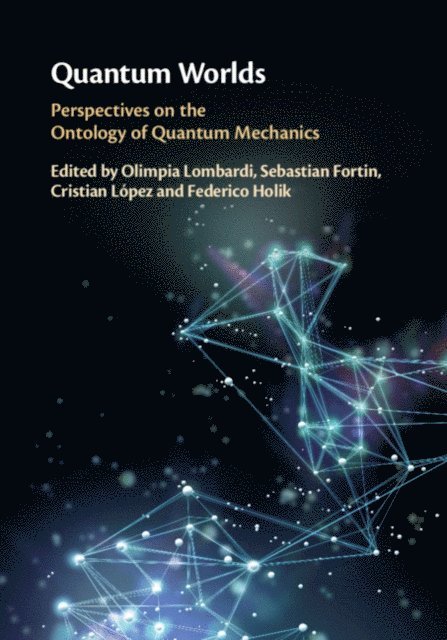 Federico Holik, Cristian Lopez, Sebastian Fortin, Olimpia Lombardi - Quantum Worlds, E-bok