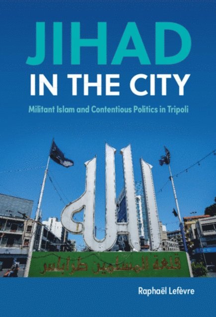 Raphael Lefevre - Jihad in the City, E-bok. Tillgänglighet: Lägg i varukorg
