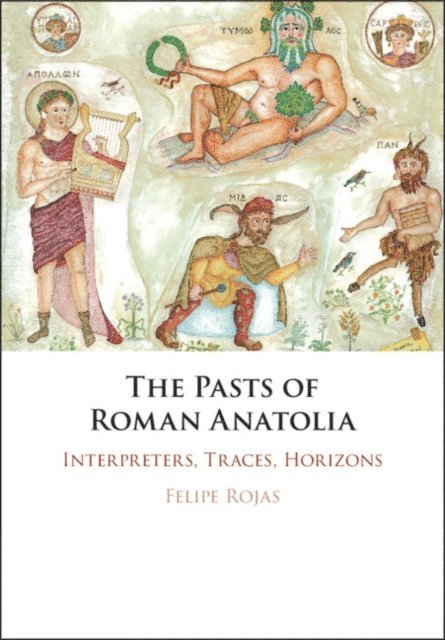 Felipe Rojas - Pasts of Roman Anatolia, E-bok