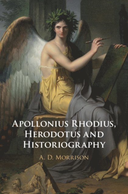A. D. Morrison - Apollonius Rhodius, Herodotus and Historiography, E-bok