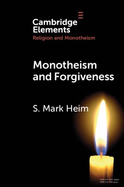 S. Mark Heim - Monotheism and Forgiveness, E-bok