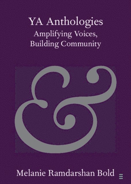 Melanie Ramdarshan Bold - YA Anthologies, E-bok