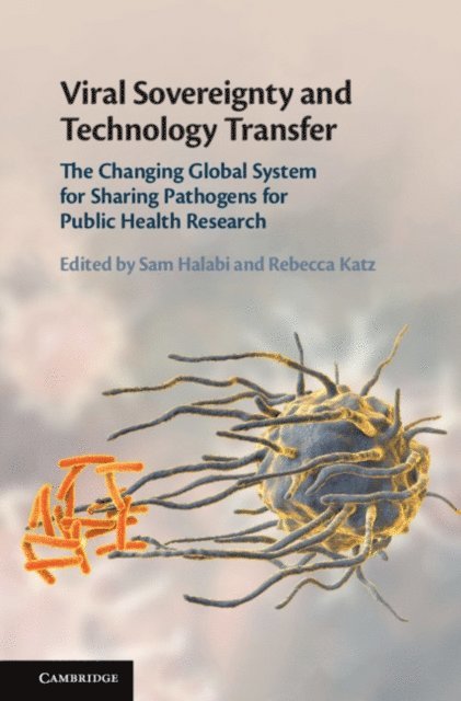 Rebecca Katz, Sam F. Halabi - Viral Sovereignty and Technology Transfer, E-bok