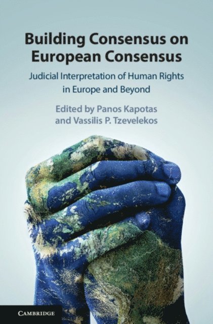 Vassilis P. Tzevelekos, Panos Kapotas - Building Consensus on European Consensus, E-bok