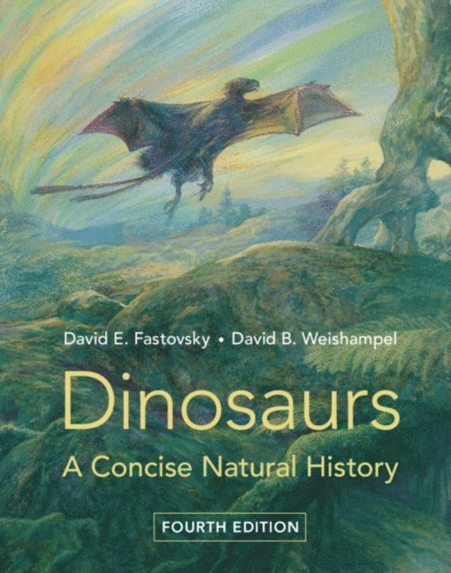 David B. Weishampel, David E. Fastovsky - Dinosaurs, E-bok