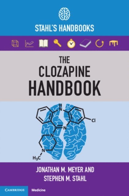 Stephen M. Stahl, Jonathan M. Meyer - Clozapine Handbook, E-bok