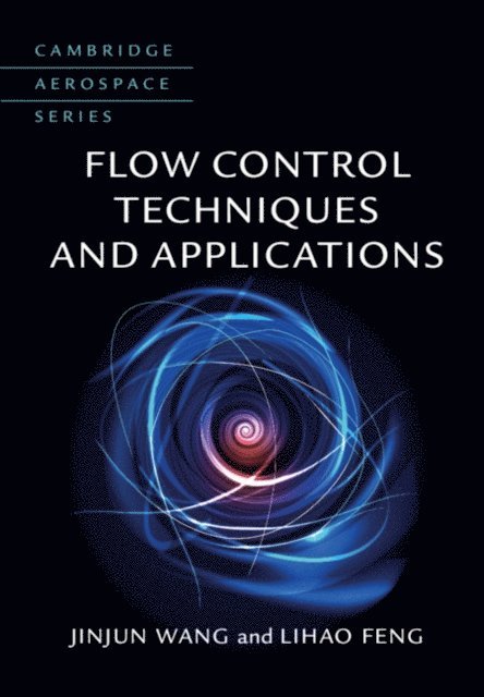 Lihao Feng, Jinjun Wang - Flow Control Techniques and Applications, E-bok