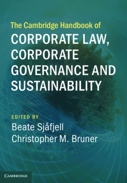 Christopher M. Bruner, Beate Sjafjell - Cambridge Handbook of Corporate Law, Corporate Governance and Sustainability, E-bok