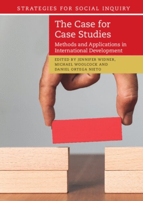 Daniel Ortega Nieto, Michael Woolcock, Jennifer Widner - Case for Case Studies, E-bok