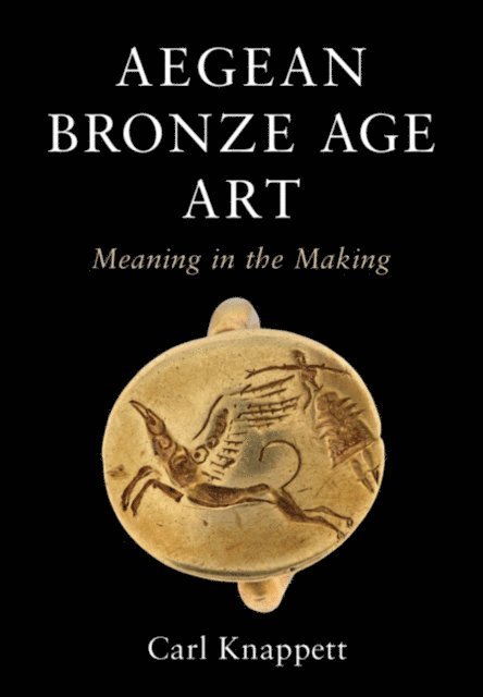 Carl Knappett - Aegean Bronze Age Art, E-bok