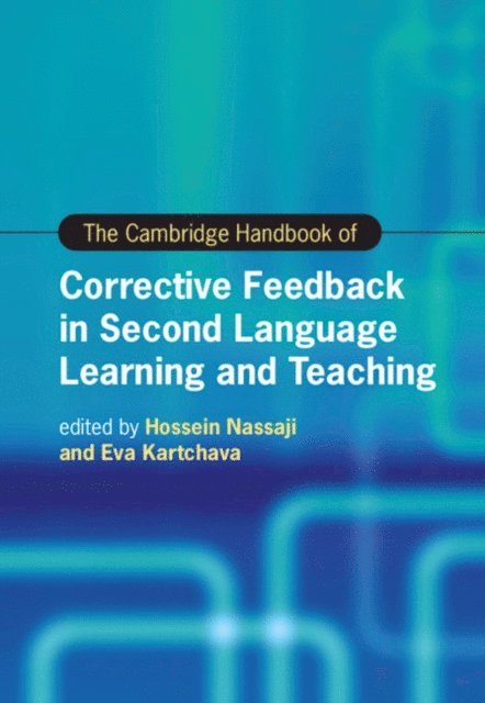 Eva Kartchava, Hossein Nassaji - Cambridge Handbook of Corrective Feedback in Second Language Learning and Teaching, E-bok
