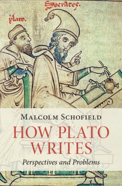 Malcolm Schofield - How Plato Writes, E-bok