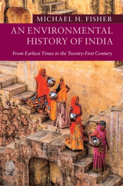 Michael H. Fisher - Environmental History of India, E-bok