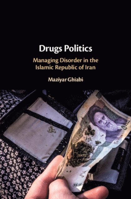 Maziyar Ghiabi - Drugs Politics, E-bok