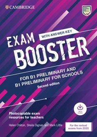 Exam Booster for B1 Preliminary and B1 Preliminary for Schools with Answer Key with Audio for the Revised 2020 Exams