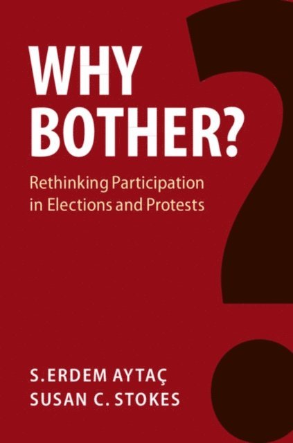 Susan C. Stokes, S. Erdem Aytac - Why Bother?, E-bok
