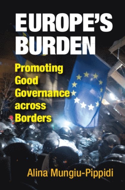 Alina Mungiu-Pippidi - Europe's Burden, E-bok