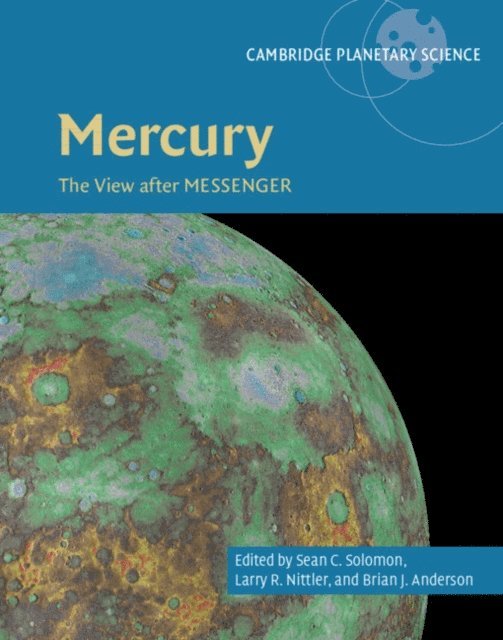 Brian J. Anderson, Larry R. Nittler, Sean C. Solomon - Mercury, E-bok