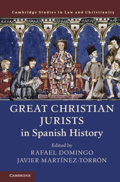Javier Martinez-Torron, Rafael Domingo - Great Christian Jurists in Spanish History, E-bok