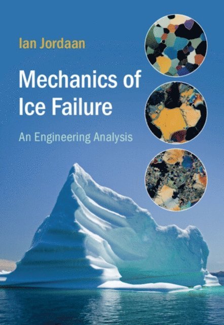 Ian Jordaan - Mechanics of Ice Failure, E-bok