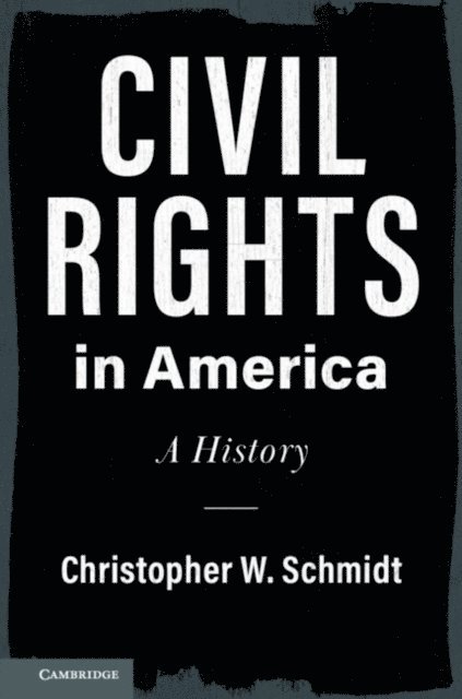 Christopher W. Schmidt - Civil Rights in America, E-bok