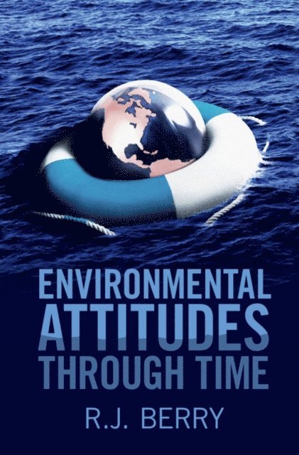 R. J. Berry - Environmental Attitudes through Time, E-bok