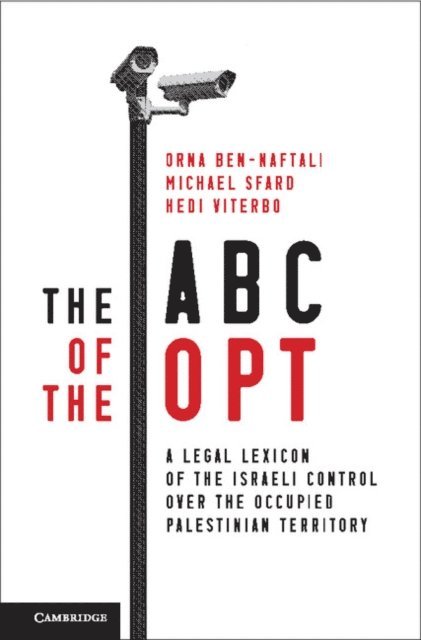 Hedi Viterbo, Michael Sfard, Orna Ben-Naftali - ABC of the OPT, E-bok