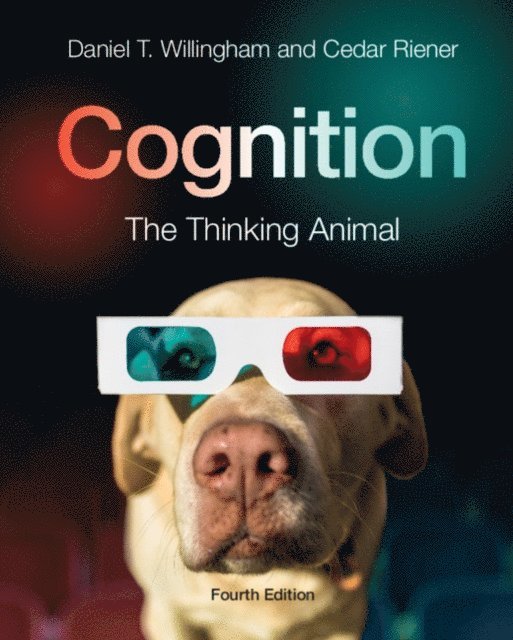 Cedar Riener, Daniel T. Willingham - Cognition, E-bok
