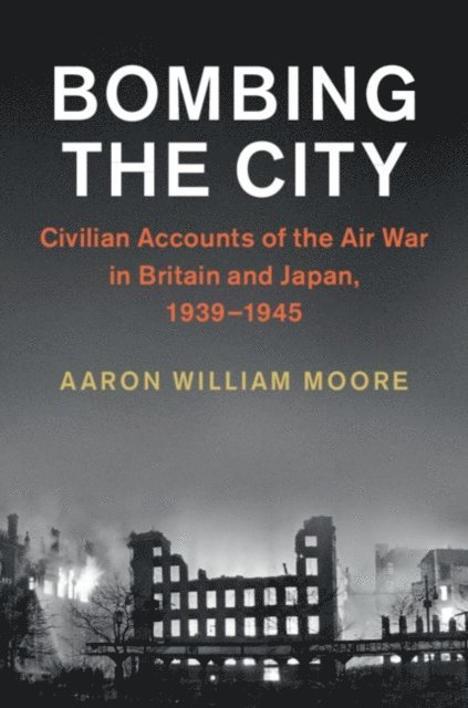 Aaron William Moore - Bombing the City, E-bok