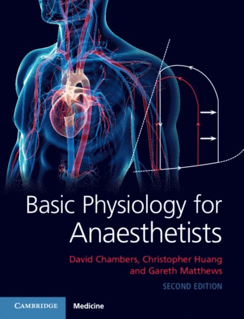 Gareth Matthews, Christopher Huang, David Chambers - Basic Physiology for Anaesthetists, E-bok