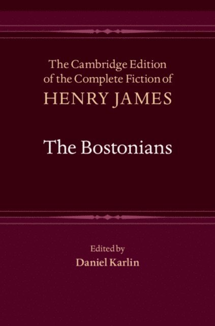 Henry James, Daniel Karlin - Bostonians, E-bok