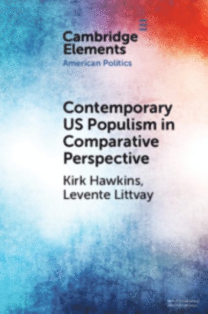 Levente Littvay, Kirk Hawkins - Contemporary US Populism in Comparative Perspective, E-bok