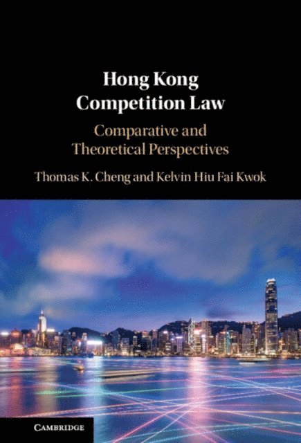 Kelvin Hiu Fai Kwok, Thomas K. Cheng - Hong Kong Competition Law, E-bok