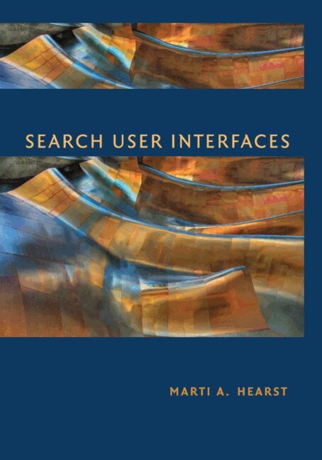 Marti A. Hearst - Search User Interfaces, Häftad. Tillgänglighet: Lägg i varukorg