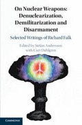 On Nuclear Weapons: Denuclearization, Demilitarization and Disarmament